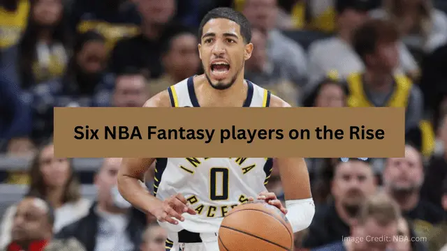Six NBA Fantasy players on the rise
