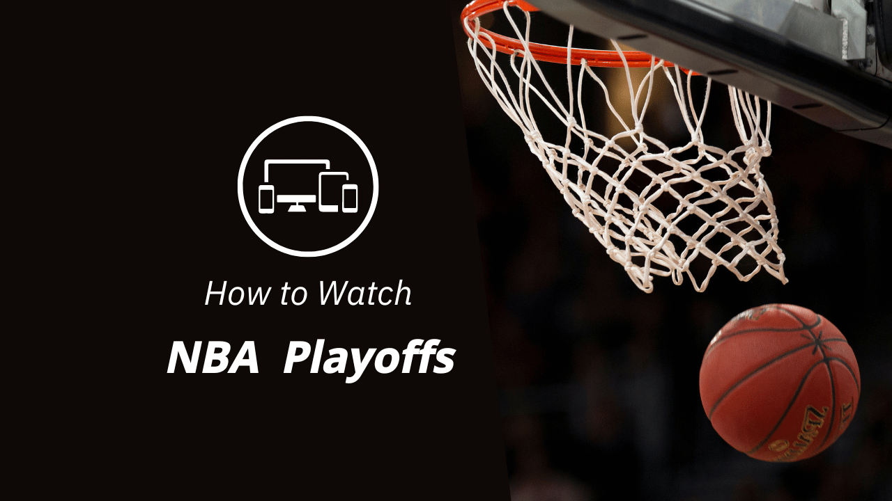How to Watch NBA Playoffs 2024 Live Stream Online